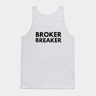 Broker Breaker Artwork (Light) Tank Top